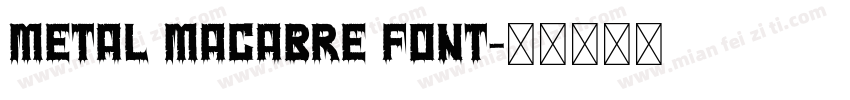 Metal Macabre Font字体转换